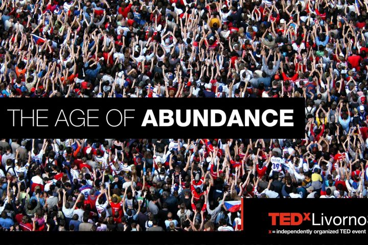 TEDxLivornoSalon - The Age of Abundance